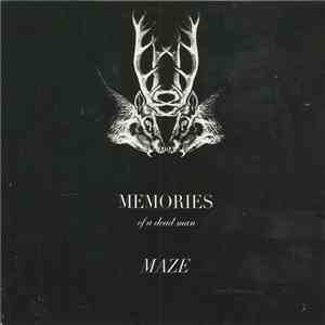 Memories Of A Dead Man - Maze download free