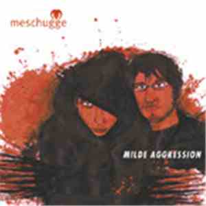 Meschugge - Milde Aggression download free