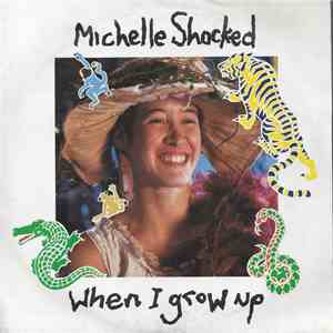 Michelle Shocked - When I Grow Up download free