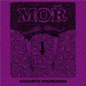 Moř - Goodbye Standards download free