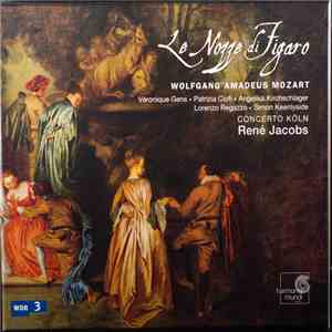 Mozart, Gens, Kirchschlager, Regazzo, Keenlyside, Concerto Köln, René Jacobs - Mozart - Le Nozze Di Figaro download free