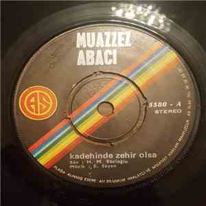 Muazzez Abacı - Kadehinde Zehir Olsa / Güller Arasında download free
