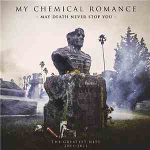 My Chemical Romance - May Death Never Stop You download free