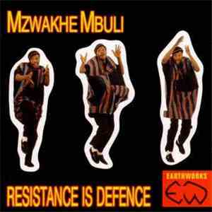 Mzwakhe Mbuli - Resistance Is Defence download free