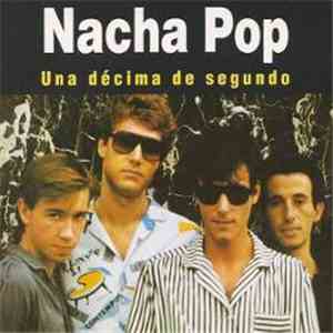 Nacha Pop - Una Décima De Segundo download free