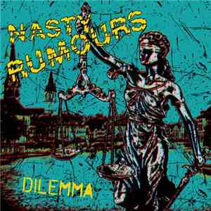 Nasty Rumours - Dilemma download free