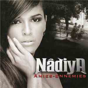 Nâdiya - Amies-Ennemies download free