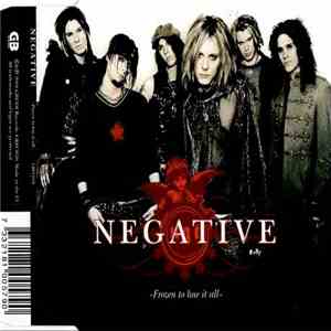 Negative  - Frozen To Lose It All download free
