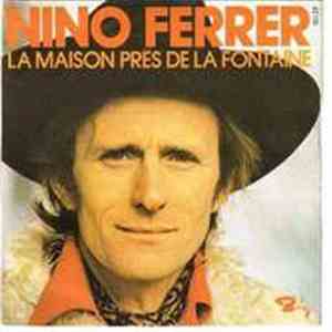 Nino Ferrer - La Maison Près De La Fontaine / Pour Oublier Qu'on S'est Aimé download free