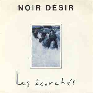 Noir Désir - Les Ecorchés download free