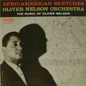 Oliver Nelson Orchestra - Afro/American Sketches download free