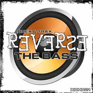 Onex & Trax - Reverse The Bass download free