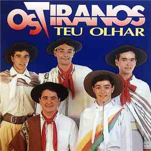 Os Tiranos - Teu Olhar download free