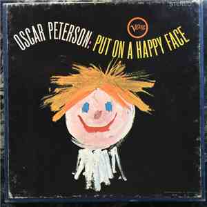 Oscar Peterson, Ray Brown, Ed Thigpen - Put On A Happy Face Oscar Peterson Trio: Put On A Happy Face download free