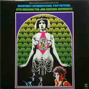 Otis Redding / The Jimi Hendrix Experience - Historic Performances Recorded At The Monterey International Pop Festival download free