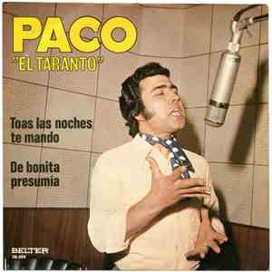 Paco "El Taranto" - Toas Las Noches Te Mando / De Bonita Presumía download free