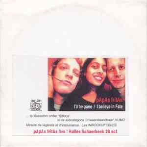 Papas Fritas - I'll Be Gone / I Believe In Fate download free