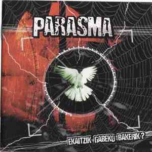 Parasma - Ekaitzik Gabeko Bakerik? download free