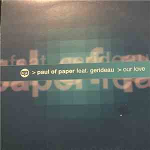 Paul Of Paper - Our Love download free