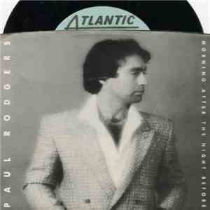 Paul Rodgers - The Morning After The Night Before download free