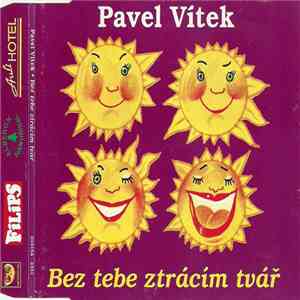 Pavel Vítek - Bez Tebe Ztrácím Tvář download free