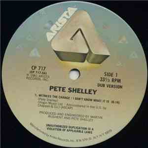 Pete Shelley - Witness The Change / I Don't Know What It Is download free