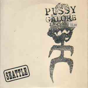 Pussy Galore  - Seattle download free