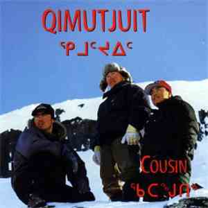 Qimutjuit - Cousin download free
