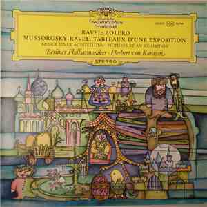 Ravel / Mussorgsky - Herbert von Karajan · Berliner Philharmoniker - Bolero / Tableaux D'Une Exposition = Bilder Einer Austtellung = Pictures At An Exhibition download free
