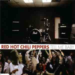 Red Hot Chili Peppers - Tell Me Baby download free