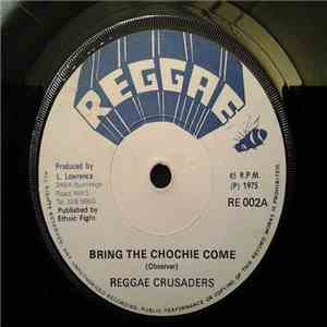 Reggae Crusaders - Bring The Chochie Come download free