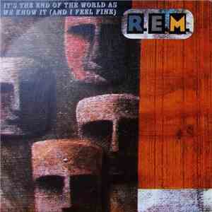 R.E.M. - It's The End Of The World As We Know It (And I Feel Fine) download free