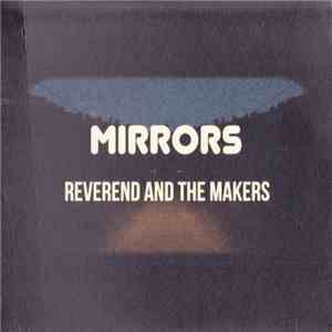 Reverend And The Makers - Mirrors download free