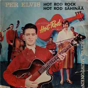 Ritva Mustonen / Per Elvis - Hot Rod Rock / Hot Rod Sähinää download free