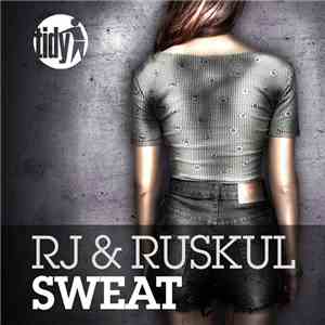 RJ & Ruskul - Sweat download free
