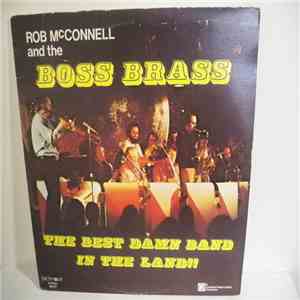 Rob McConnell And The Boss Brass - The Best Damn Band In The Land download free