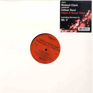 Roland Clark Presents Urban Soul - Have A Good Time download free