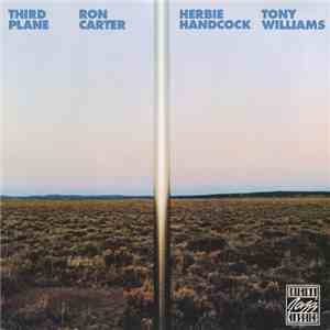 Ron Carter, Herbie Hancock, Tony Williams - Third Plane download free