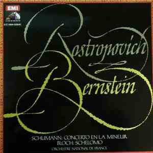 Rostropovich, Bernstein, Schumann, Bloch, Orchestre National De France - Schuman : Concerto En La Mineur - Bloch : Schelomo download free