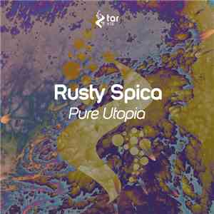 Rusty Spica - Pure Utopia download free