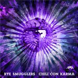 Rye Smugglers - Chili Con Karma download free