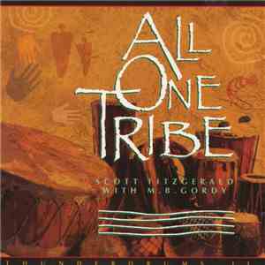 Scott Fitzgerald  With M. B. Gordy - All One Tribe (Thunderdrums II) download free