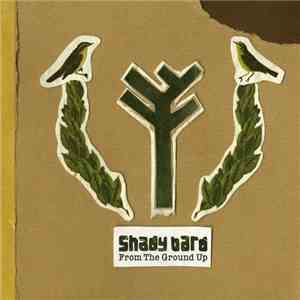 shady bard - From The Ground Up download free