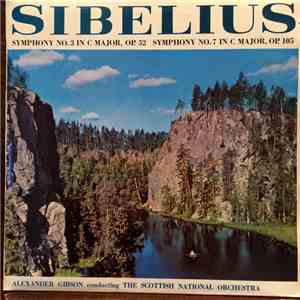 Sibelius, The Scottish National Orchestra, Sir Alexander Gibson - Symphonies No. 3 And No. 7 download free
