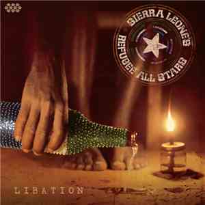 Sierra Leone's Refugee All Stars - Libation download free