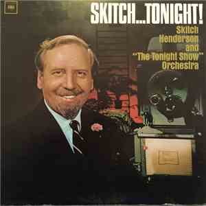 Skitch Henderson And "The Tonight Show" Orchestra - Skitch...Tonight! download free