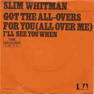 Slim Whitman - Got The All-Overs For You (All Over Me) download free