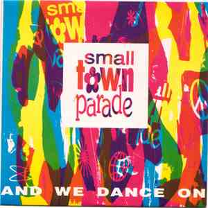 Smalltown Parade - And We Dance On download free