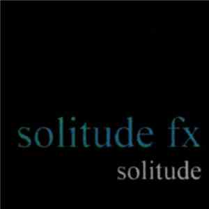 Solitude FX - Solitude (Compilation Tracks) download free