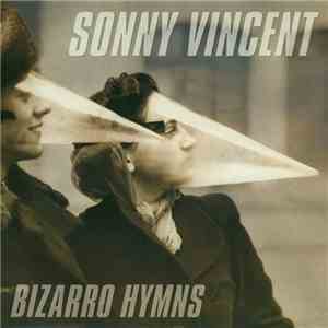 Sonny Vincent - Bizarro Hymns download free